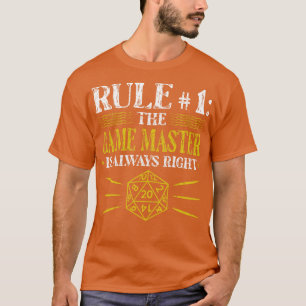 Rule Game Master Is Always Right RPG Role Paying T-Shirt
