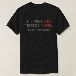 Rule / I'm The Reason T-Shirt