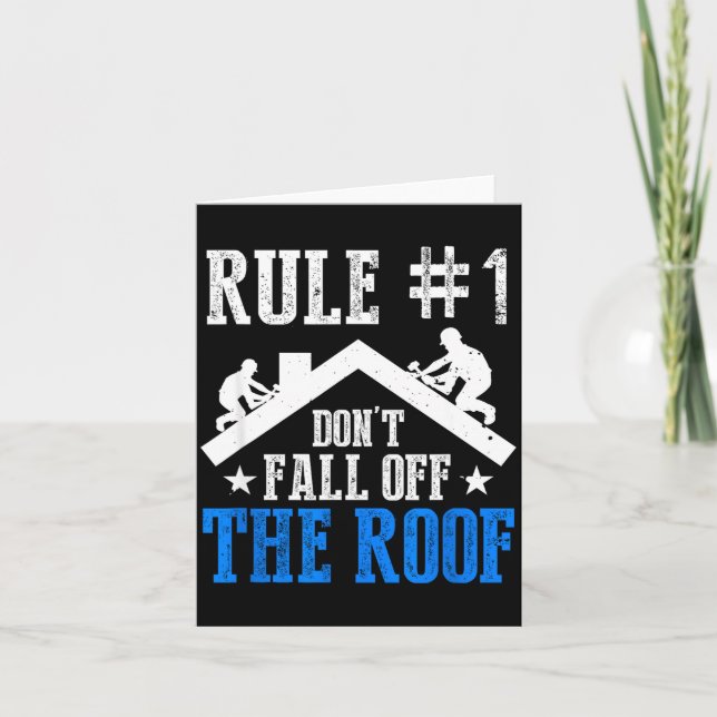 Rule Number One Don't Fall Off The Roof Roofing Co Card (Front)