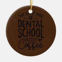 Rule Of Dental School Is Coffee Dental Student 