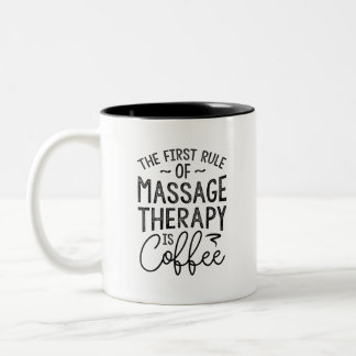 Rule Of Massage Therapy Is Coffee Two-Tone Coffee Mug