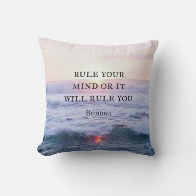 "Rule Your Mind Or It Will Rule You" - Buddha Cushion (Front)