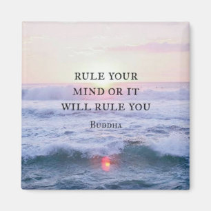 "Rule Your Mind Or It Will Rule You" - Buddha Magnet