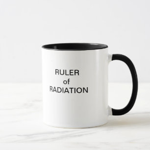 RULER of RADIATION Coffee Mug