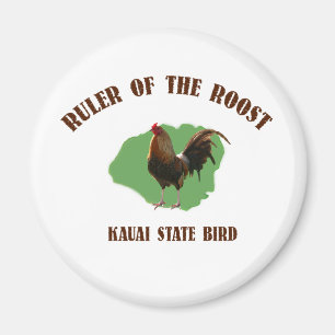 Ruler of the Roost Kauai Magnet