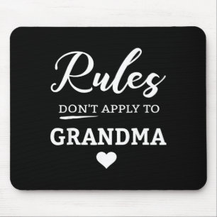 Rules Don't Apply To Grandma  Mouse Pad