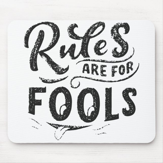 Rules Fools Mouse Pad (Front)