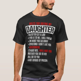 Rules For Dating My Daughter-Beautiful Daughter- T-Shirt