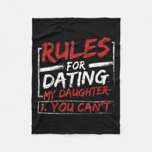 Rules For Dating My Daughter Design You Can't Dad Fleece Blanket