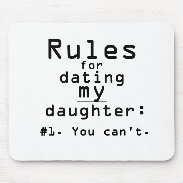 Rules for dating my daughter mouse pad (Front)