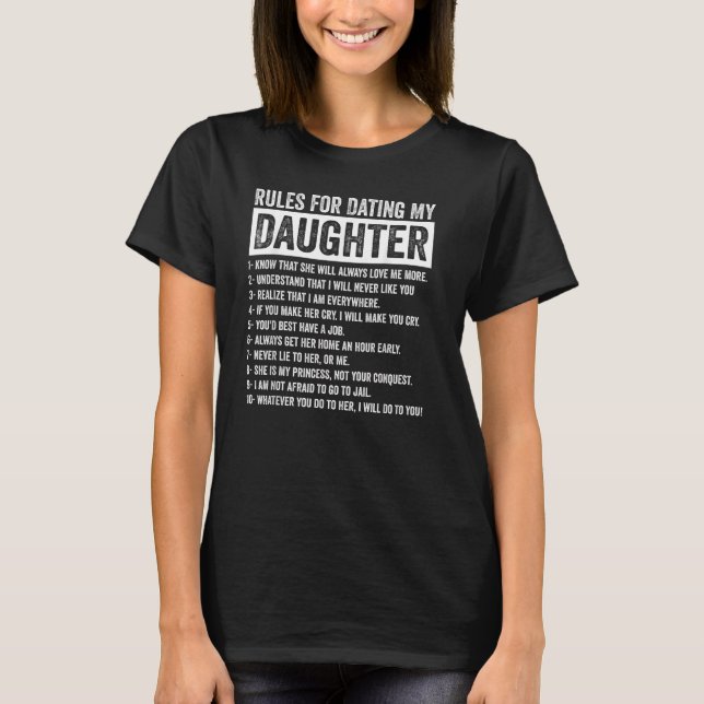 Rules for Dating My Daughter T-Shirt (Front)