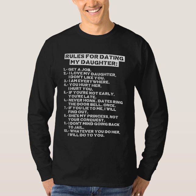 Rules for dating my daughter T-Shirt (Front)