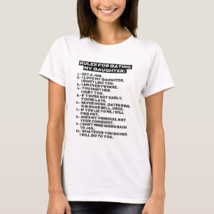 Rules for dating my daughter T-Shirt