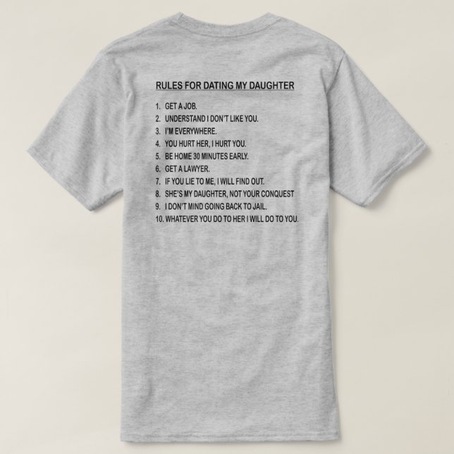 RULES FOR DATING MY DAUGHTER T-Shirt (Design Back)