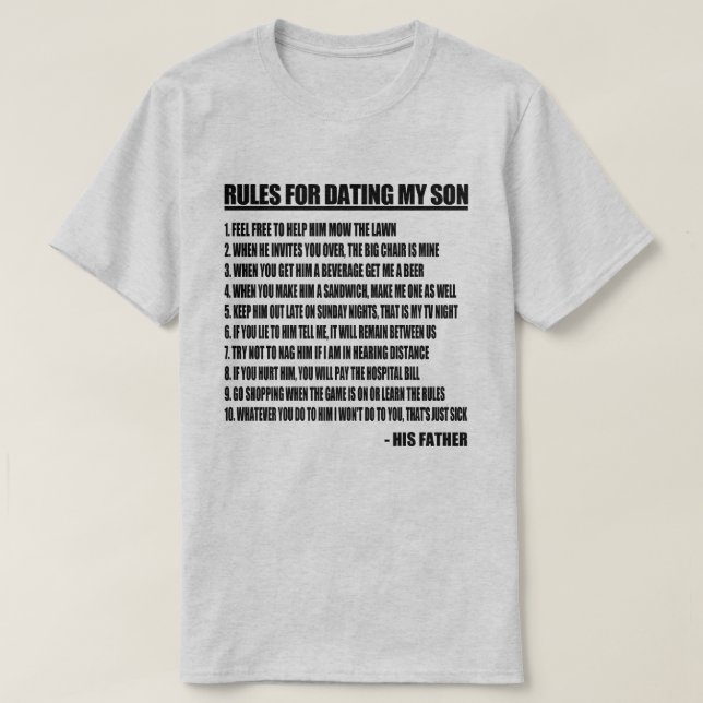 Rules For Dating My Son T-Shirt (Design Front)
