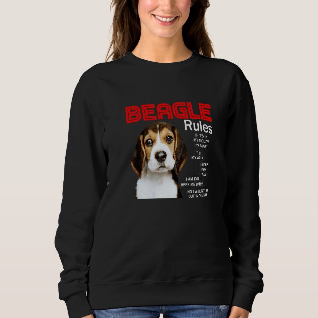 Rules For The Owner Of A Beagle Dog   1 Sweatshirt (Front)