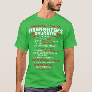 Rules Fore Dating Firefighters Daughter Firefighte T-Shirt