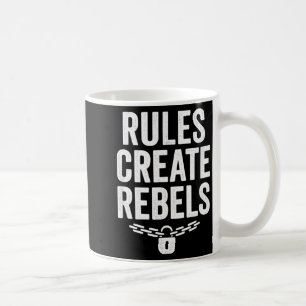 Rules Rebels Protest Dom Statement Gift Coffee Mug