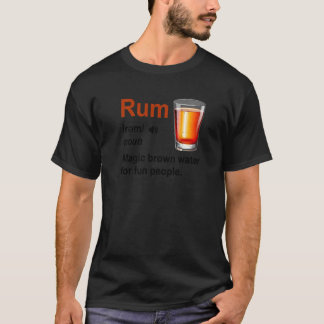 Rum Definition Magic Brown Water For Fun People Hu T-Shirt