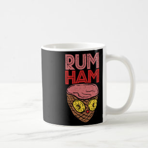 Rum Ham T Shirt I Funny Bbq S Coffee Mug