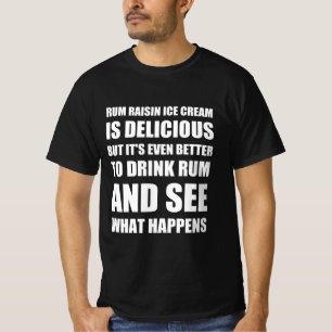 Rum raisin ice cream funny quote T-Shirt