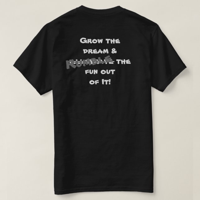 RUMBLE THE DREAM   T-Shirt (Design Back)