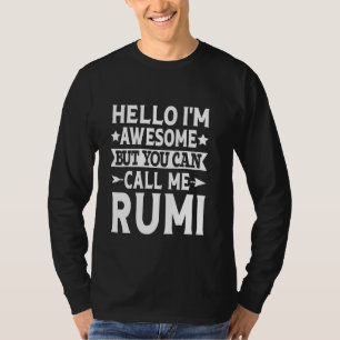 Rumi Funny First Name Hello I'm Awesome Call Me Ru T-Shirt