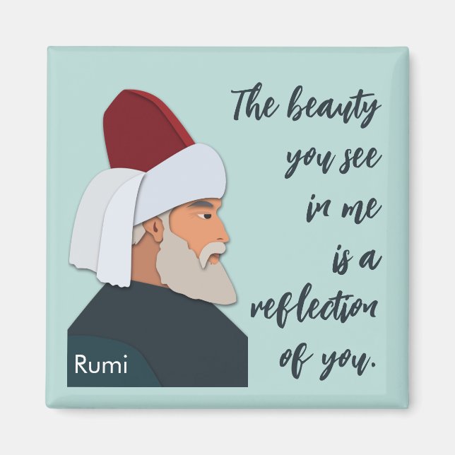 Rumi quote: The beauty you see in me, is a... Magnet (Front)