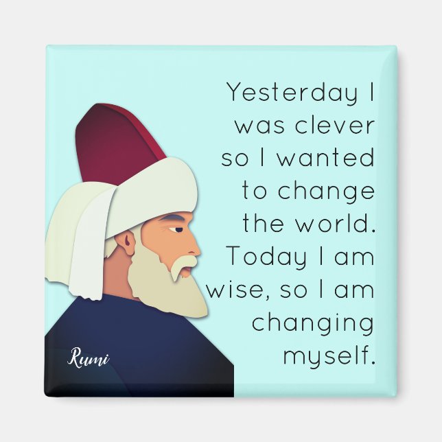 Rumi quote: Yesterday I was clever... Magnet (Front)