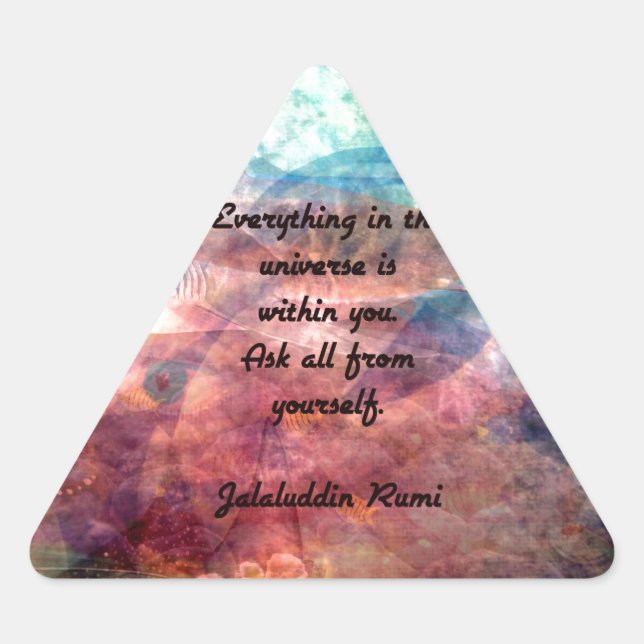 Rumi Uplifting Quote About Energy And Universe Triangle Sticker (Front)