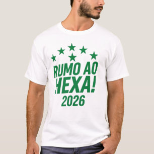 Rumo ao Hexa 2026 T-Shirt