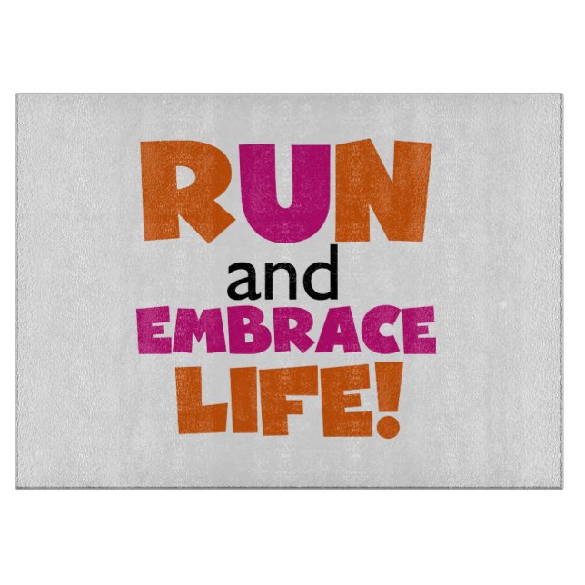 Run and Embrace Life Orange Pink Cutting Board (Front)