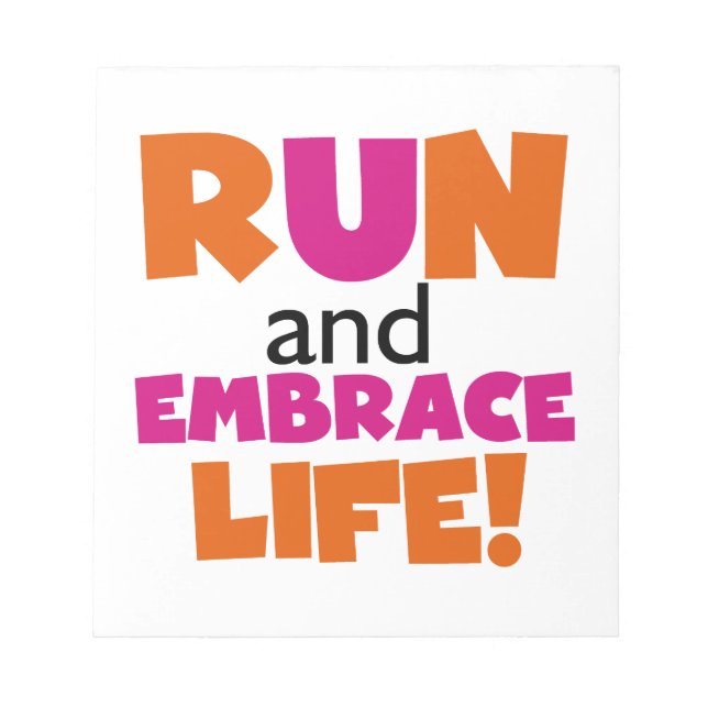 Run and Embrace Life Orange Pink Notepad (Front)