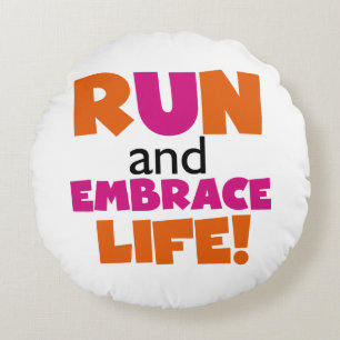 Run and Embrace Life Orange Pink Round Cushion
