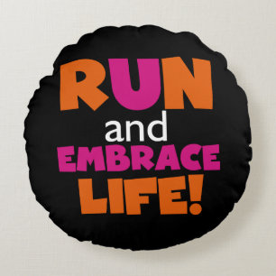 Run and Embrace Life Orange Pink Text Round Cushion