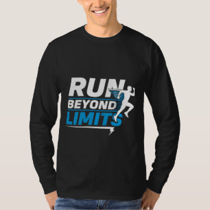 RUN  BEYOND  LIMITS T-Shirt