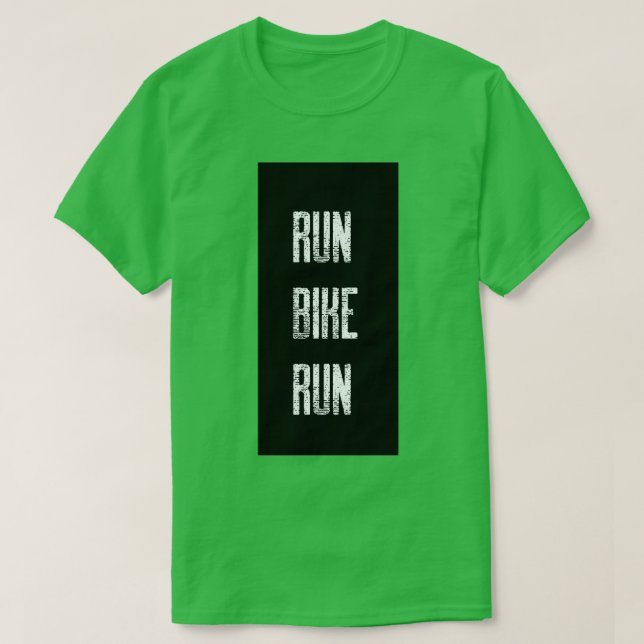 Run Bike Run Duathlon T-Shirt (Design Front)