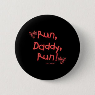 Run Daddy Run - Pink 6 Cm Round Badge