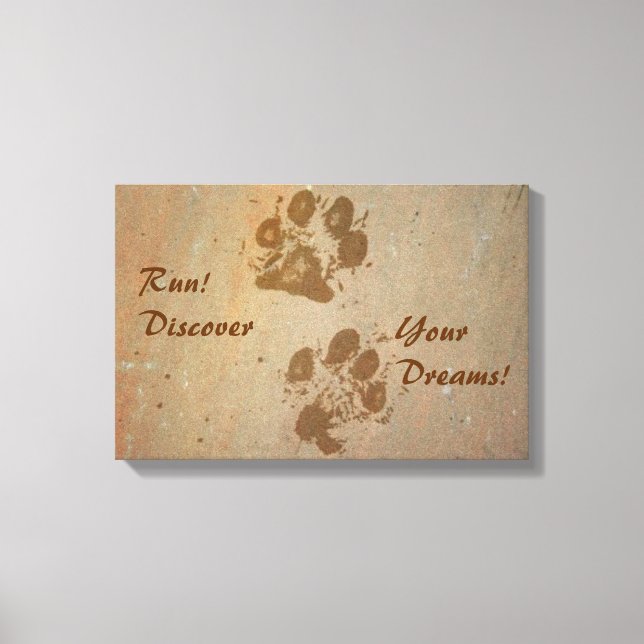 Run! Discover Your Dreams Pawprints Wrapped Canvas (Front)
