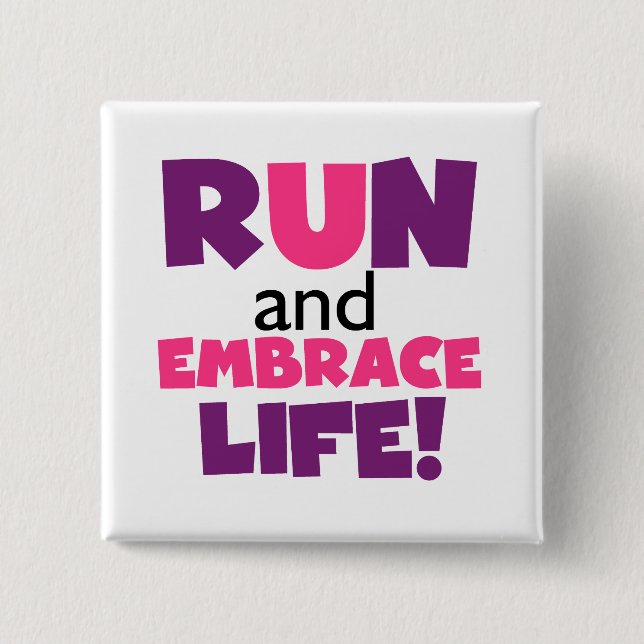Run Embrace Life Purple Pink 15 Cm Square Badge (Front)