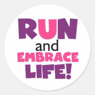 Run Embrace Life Purple Pink Classic Round Sticker