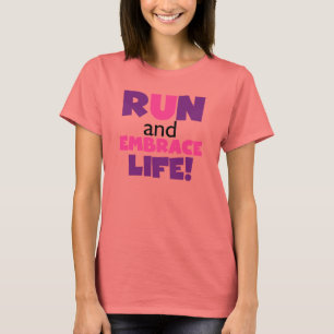 Run Embrace Life Purple Pink T-Shirt