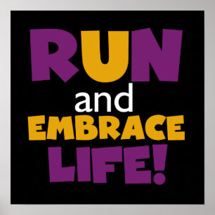 Run Embrace Life Purple Yellow Poster