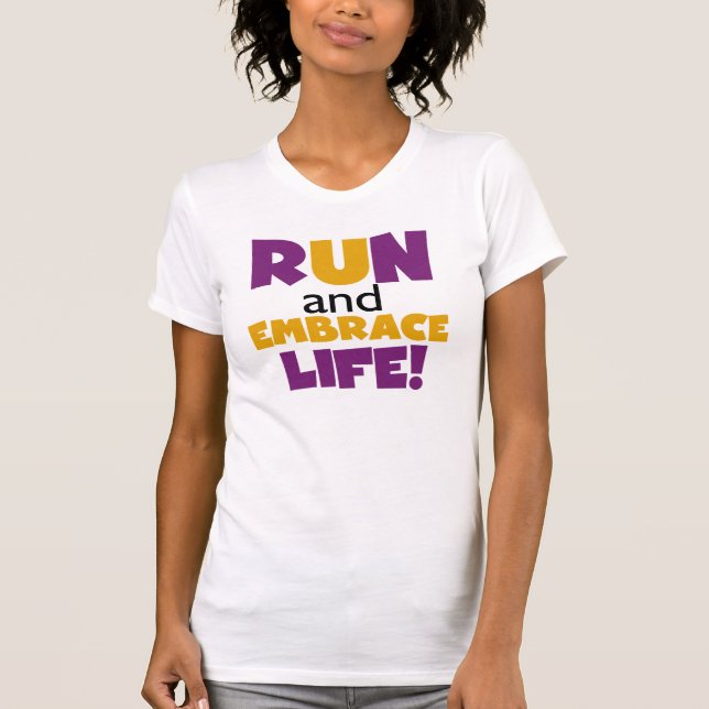 Run Embrace Life Purple Yellow T-Shirt (Front)