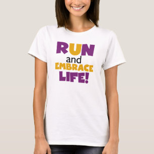 Run Embrace Life Purple Yellow T-Shirt