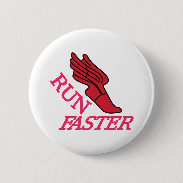 Run Faster 6 Cm Round Badge (Front)