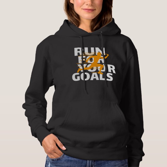 Run For Your Goals Motivation Hoodie (Front)