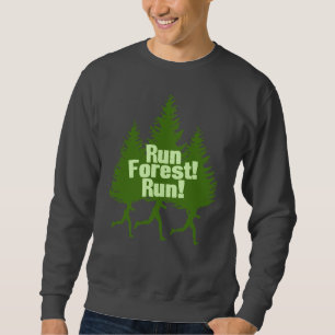 Run Forest Run Sweatshirt