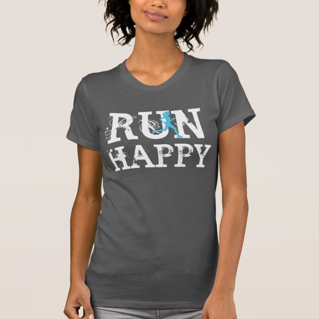 RUN HAPPY funny running shirt (Front)