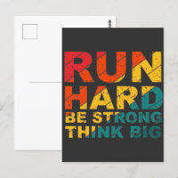 Run hard, be strong, think big 